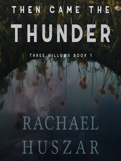 Title details for Then Came the Thunder by Rachael Huszar - Wait list